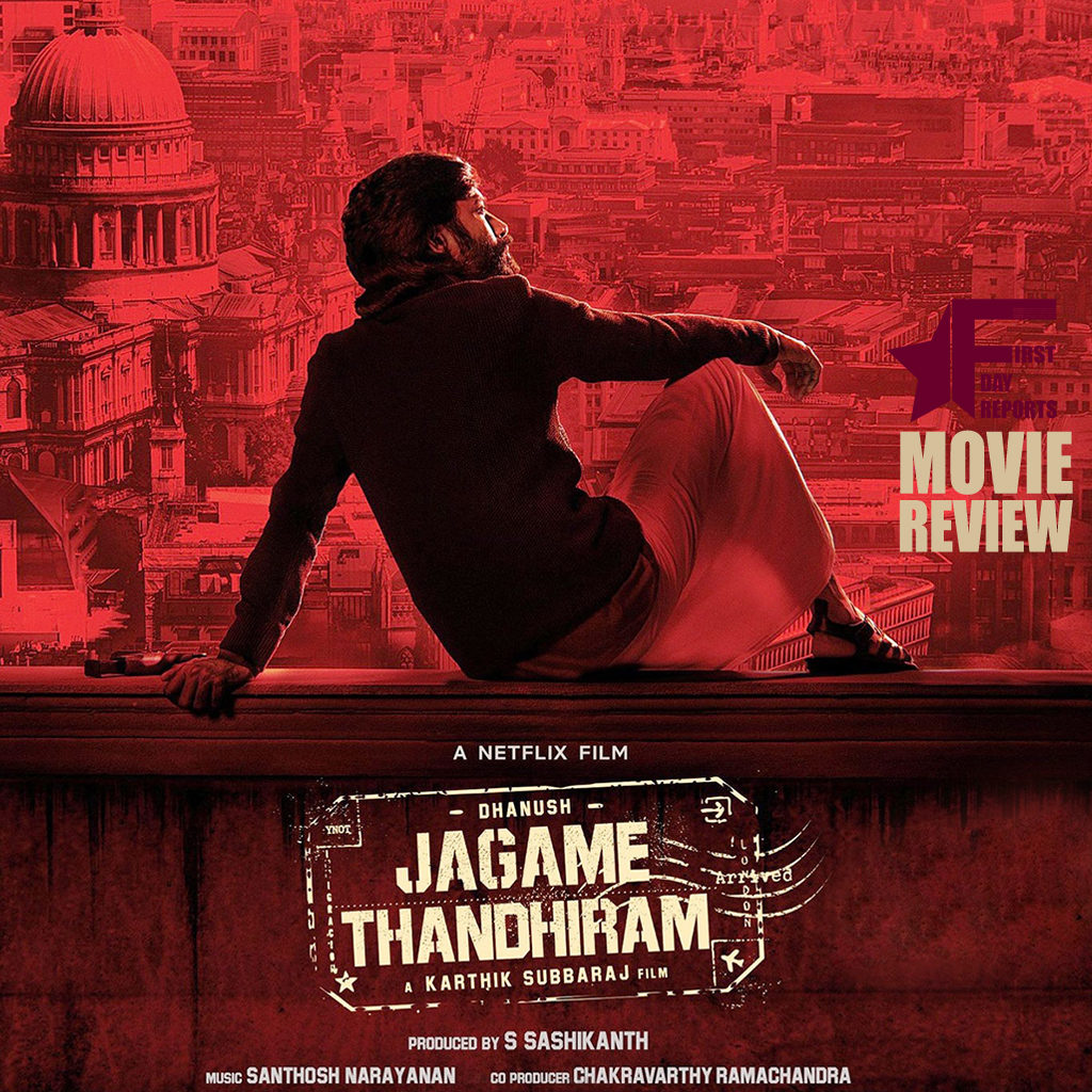 Jagame Thandhiram Movie Review